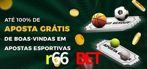 r66 bet Ate 100% de Aposta Gratis